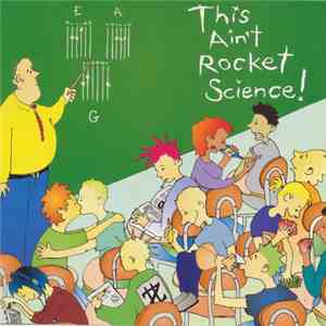 Various - This Ain't Rocket Science!