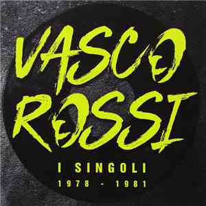 Vasco Rossi - I Singoli 1978 - 1981