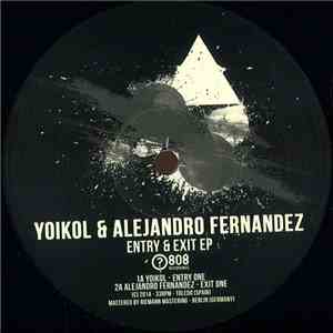 Yoikol & Alejandro Fernandez - Entry & Exit Ep
