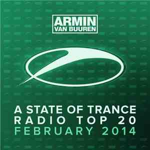 Armin van Buuren - A State Of Trance Radio Top 20 - February 2014