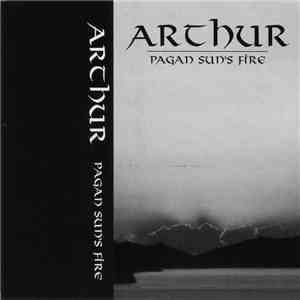 Arthur  - Pagan Sun's Fire