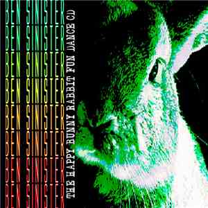 Ben Sinister - The Happy Bunny Rabbit Fun Dance CD