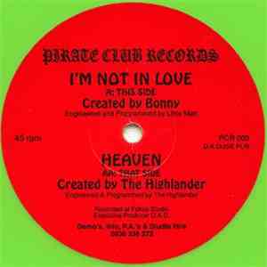 Bonny / The Highlander - I'm Not In Love / Heaven
