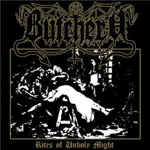 Butchery  - Rites of Unholy Might