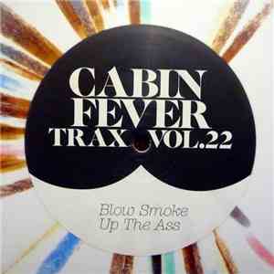 Cabin Fever  - Cabin Fever Trax Vol.22