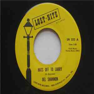 Del Shannon - Hats Off To Larry / Little Town Flirt