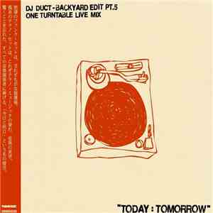 DJ Duct - Backyard Edit Pt.5: One Turntable Live Mix "Today : Tomorrow"
