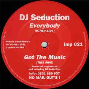 DJ Seduction - Everybody / Got The Music