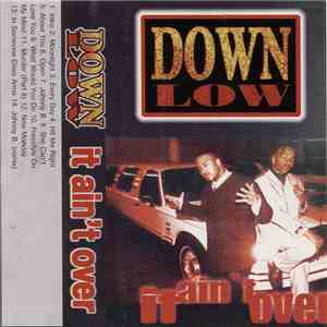 Down Low - It Ain't Over