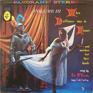 Ed McCurdy - When Dalliance Was In Flower And Maidens Lost Their Heads - Volume III