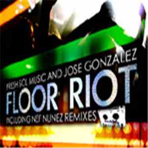 Fresh Sol - Floor Riot