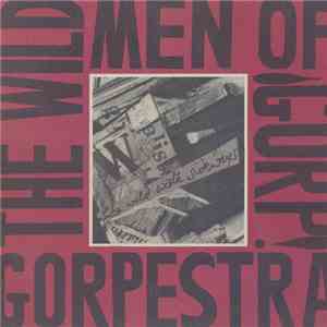 Gorpestra - The Wild Men Of Gorp