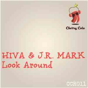 Hiva & J.R. Mark - Look Around