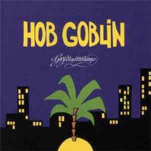 Hob Goblin - Großstadtträume
