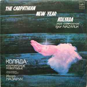 Игорь Назарук - Коляда. Карпатское Новогодье (Джазовая Композиция)