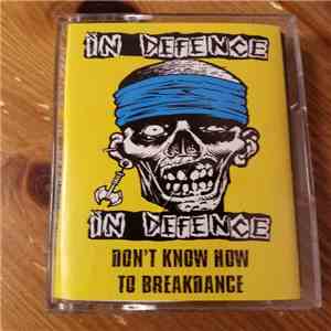 In Defence - Don't Know How To Break Dance