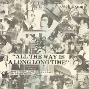 Jack Exum - All The Way Is A Long Long Time