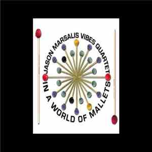 Jason Marsalis Vibes Quartet - In A World Of Mallets