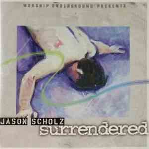 Jason Scholz - Surrendered