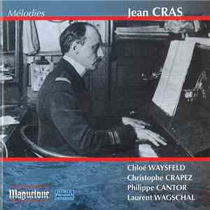 Jean Cras - Chloé Waysfeld, Christophe Crapez, Philippe Cantor, Laurent Wagschal - Mélodies