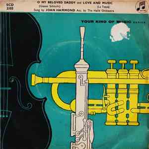 Joan Hammond - O My Beloved Daddy / Love And Music