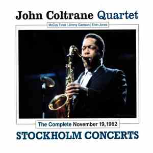 John Coltrane Quartet - The Complete November 19, 1962 Stockholm Concerts