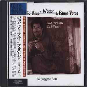 John "So Blue" Weston & Blues Force - So Doggone Blue