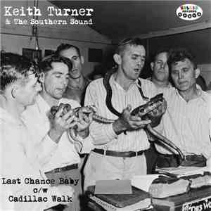 Keith Turner  And The Southern Sound - Last Chance Baby