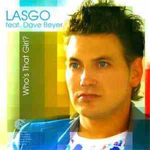 Lasgo Feat. Dave Beyer - Who's That Girl?