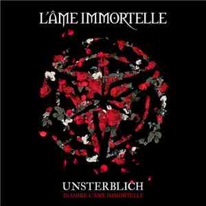 L'Âme Immortelle - Unsterblich - 20 Jahre L'Âme Immortelle