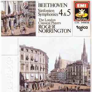 Ludwig van Beethoven — The London Classical Players, Roger Norrington - Sinfonien Symphonies 4 & 5