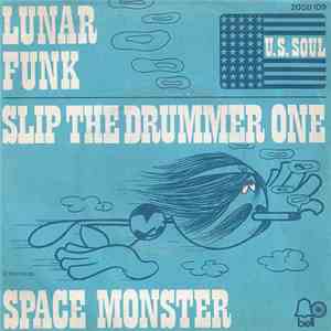 Lunar Funk - Slip The Drummer One / Space Monster