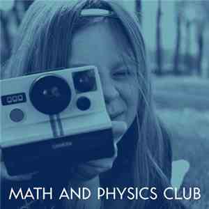 Math And Physics Club - Jimmy Had A Polaroid