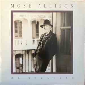 Mose Allison - My Backyard