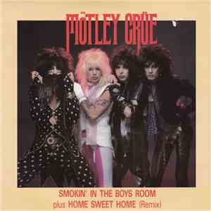 Mötley Crüe - Smokin' In The Boys Room / Home Sweet Home (Remix)
