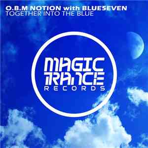 O.B.M Notion With Blue5even - Together Into The Blue