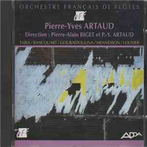 Orchestre Français de Flûtes, Pierre-Yves Artaud, Pierre-Alain Biget / Taïra / Bancquart / Goubaïdoulina / Mennesson / Louvier - Taïra / Bancquart / Goubaïdoulina / Mennesson / Louvier