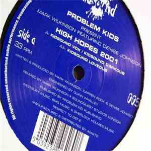 Problem Kids Presents Mark Wilkinson Featuring Denise Johnson - High Hopes 2001