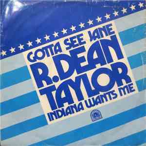 R. Dean Taylor - Gotta See Jane / Indiana Wants Me