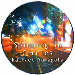 Rachael Yamagata - Spinning In Circles