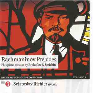 Rachmaninov, Prokofiev, Scriabin, Sviatoslav Richter - Rachmaninov Preludes Plus Piano Sonates By Prokofiev & Scriabin
