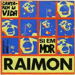 Raimon - Cantarem La Vida / Si Em Mor