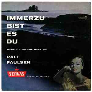 Ralf Paulsen - Immerzu Bist Es Du, Wenn Ich Träume Marylou