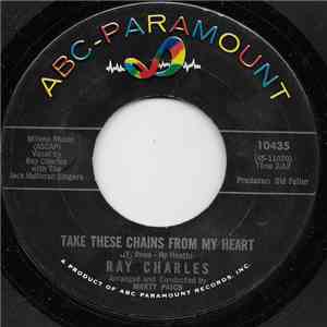 Ray Charles / Ray Charles And His Orchestra - Take These Chains From My Heart