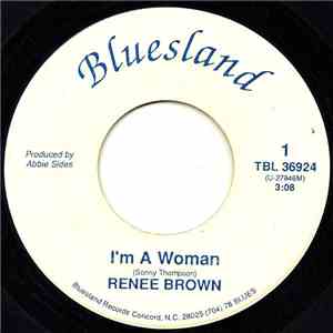 Renee Brown - I'm A Woman / Is A Bluebird Blue