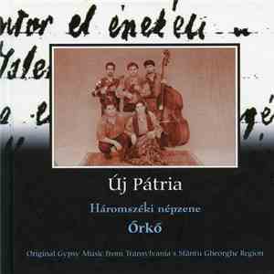 Őrkői Cigányok - Őrkő - Háromszéki Népzene (Original Village Music From The Transylvanian's Sfântu Gheorghe Region)