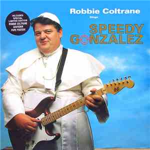 Robbie Coltrane / Pro Arte Orchestra and Choir Of London - Speedy Gonzalez