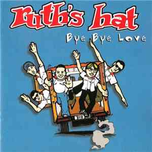 Ruth's Hat - Bye Bye Love