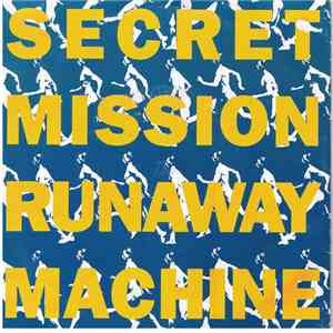 Secret Mission  - Runaway Machine