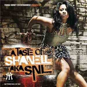 Shanell AKA SNL - A Taste Of Shanell AKA SNL